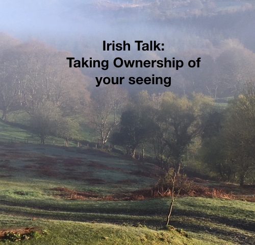 Taking Ownership of Your Seeing